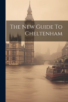 Paperback The New Guide To Cheltenham Book