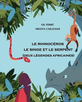 Paperback 2 Legendes Africaines: Le Rhinoceros - Le Singe et le Serpent [French] Book