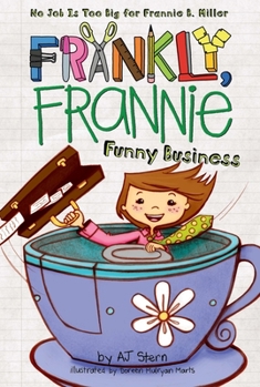 Funny Business - Book #4 of the Frankly, Frannie