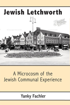 Paperback Jewish Letchworth: A Microcosm of the Jewish Communal Experience Book