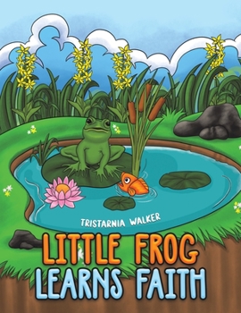 Paperback Little Frog learns Faith Book