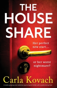 Paperback The Houseshare: A totally gripping and addictive psychological thriller with a pulse-racing twist Book