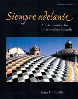 Paperback Siempre Adelante: A Brief Course for Intermediate Spanish [Spanish] Book