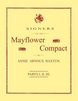 Paperback Signers of the Mayflower Compact. Three Parts in One Book