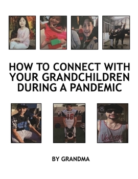 Paperback How to Connect with Your Grandchildren During a Pandemic Book