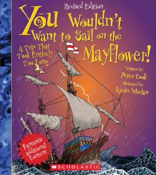 Library Binding You Wouldn't Want to Sail on the Mayflower!: A Trip That Took Entirely Too Long Book