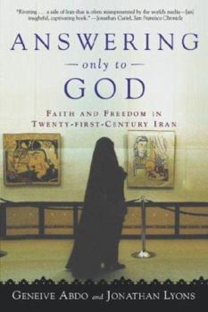 Paperback Answering Only to God: Faith and Freedom in Twenty-First-Century Iran Book