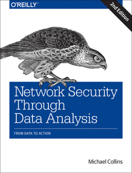 Paperback Network Security Through Data Analysis: From Data to Action Book