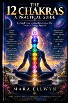 Paperback The 12 Chakras: A Practical Guide Book