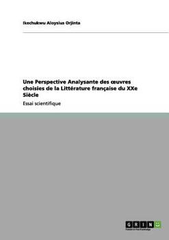 Paperback Une Perspective Analysante des oeuvres choisies de la Littérature française du XXe Siècle [French] Book