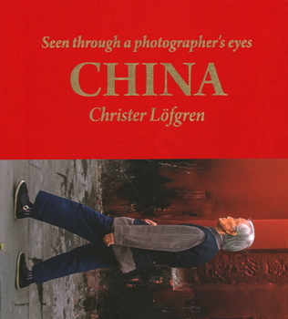 Hardcover China: Seen Through a Photographer's Eyes Book
