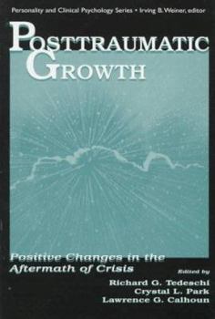 Hardcover Posttraumatic Growth: Positive Changes in the Aftermath of Crisis Book