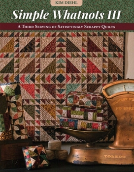 Paperback Simple Whatnots III: A Third Serving of Satisfyingly Scrappy Quilts Book