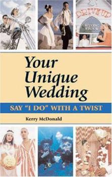 Paperback Your Unique Wedding: Say "I Do" with a Twist Book