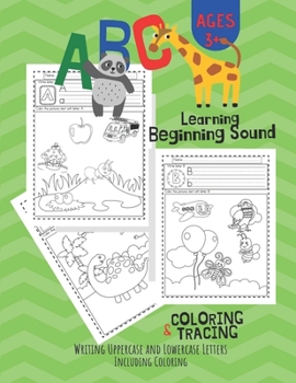 Paperback ABC Letter Learning Beginning Sound, Coloring and Writing: workbook for Pre K, Kindergarten and Kids Ages 3-6 activity books Book