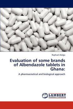 Paperback Evaluation of some brands of Albendazole tablets in Ghana Book