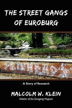 Paperback The Street Gangs of Euroburg: A Story of Research Book