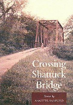 Hardcover Crossing Shattuck Bridge: Stories Book