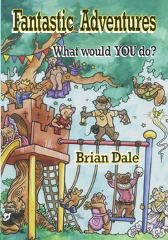 Paperback Fantastic Adventures: What would YOU do? Book