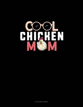 Paperback Cool Chicken Mom: 3 Column Ledger Book