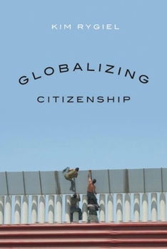 Paperback Globalizing Citizenship Book