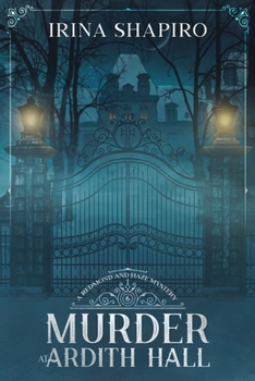 Murder at Ardith Hall - Book #6 of the Redmond and Haze Mysteries