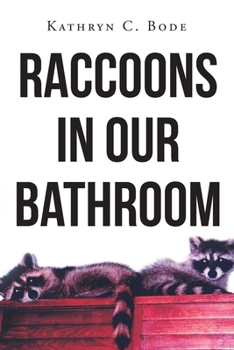 Paperback Raccoons in Our Bathroom Book