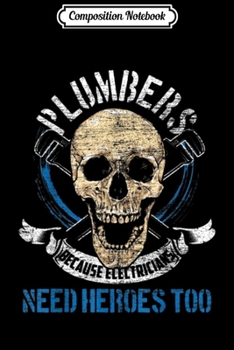 Composition Notebook: Plumber Tool Plumbers Hobbyists Pipe Construction  Journal/Notebook Blank Lined Ruled 6x9 100 Pages