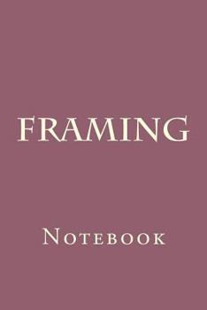 Paperback Framing: Notebook Book