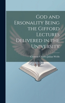 Hardcover God and Ersonality Being the Gifford Lectures Delivered in the University Book