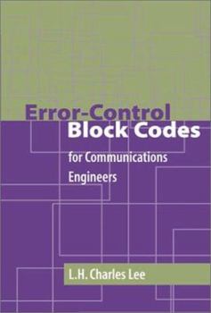 Hardcover Error-Control Block Codes for Communications Engineers (Artech House Telecommunications Library) Book