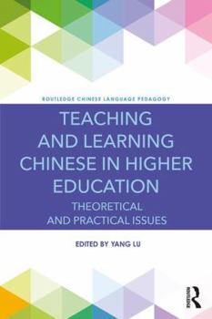 Paperback Teaching and Learning Chinese in Higher Education: Theoretical and Practical Issues Book