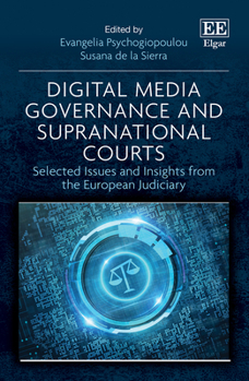 Hardcover Digital Media Governance and Supranational Courts: Selected Issues and Insights from the European Judiciary Book
