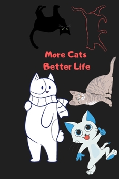 Paperback More Cats Better Life Gift For Mom Wife Lover Women Sister Nurse Book