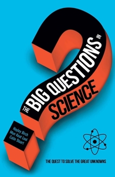 Mass Market Paperback The Big Questions in Science: The Quest to Solve the Great Unknowns Book