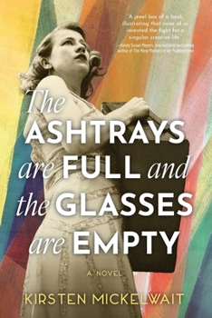 Paperback The Ashtrays Are Full and the Glasses Are Empty Book