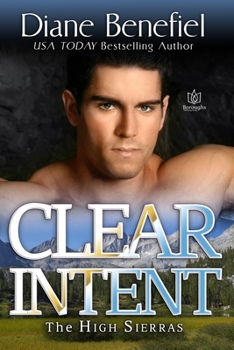 Clear Intent - Book #6 of the High Sierras