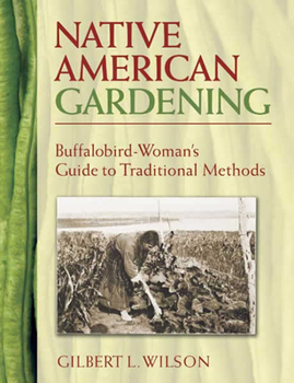 Paperback Native American Gardening: Buffalobird-Woman's Guide to Traditional Methods Book