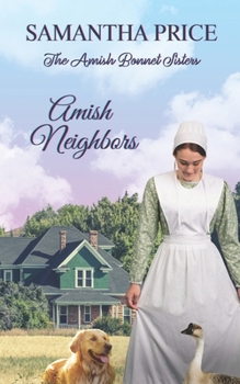 Amish Neighbors: Amish Romance - Book #33 of the Amish Bonnet Sisters