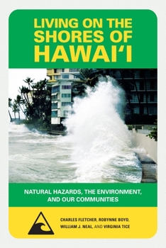 Paperback Living on the Shores of Hawaii: Natural Hazards, the Environment, and Our Communities Book