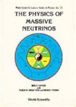 Hardcover The Physics of Massive Neutrinos Book