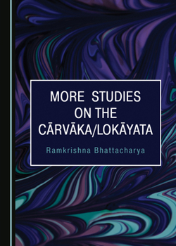 Hardcover More Studies on the Cārvāka/Lokāyata Book