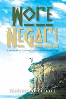 Paperback Wore Negari: A Memoir of an Ethiopian Youth in the Turbulent '70s Book