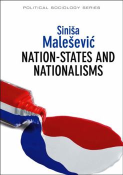 Paperback Nation-States and Nationalisms: Organization, Ideology and Solidarity Book