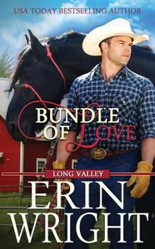 Bundle of Love: A Long Valley Romance Novel - Book #4 of the Long Valley