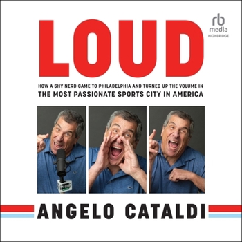 Audio CD Loud: How a Shy Nerd Came to Philadelphia and Turned Up the Volume in the Most Passionate Sports City in America Book