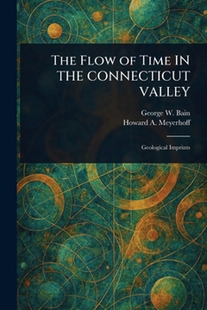 The Flow of Time IN THE CONNECTICUT VALLEY