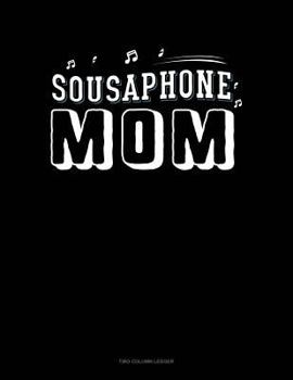 Paperback Sousaphone Mom: Two Column Ledger Book