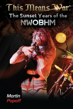 Paperback This Means War: The Sunset Years of NWOBHM Book