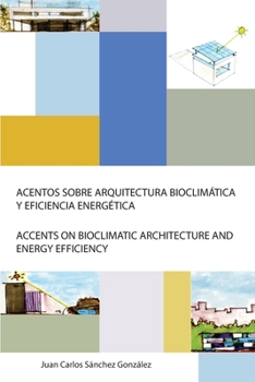 Paperback Acentos Sobre Arquitectura Bioclimática Y Eficiencia Energética [Spanish] Book